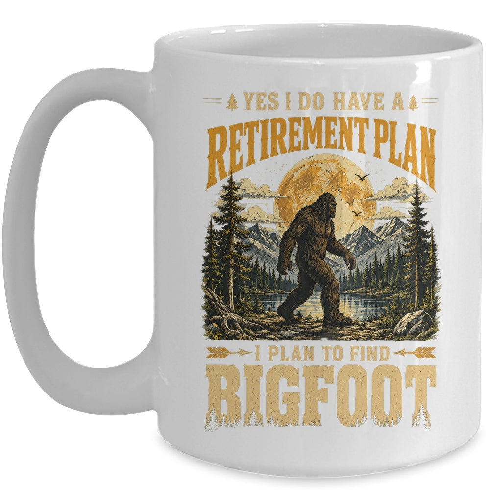Yes I Have A Retirement Plan I'M Going To Find Bigfoot Retro Mug | teecentury