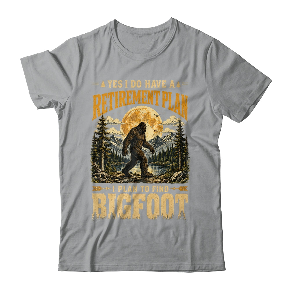 Yes I Have A Retirement Plan I'M Going To Find Bigfoot Retro Shirt & Sweatshirt | teecentury