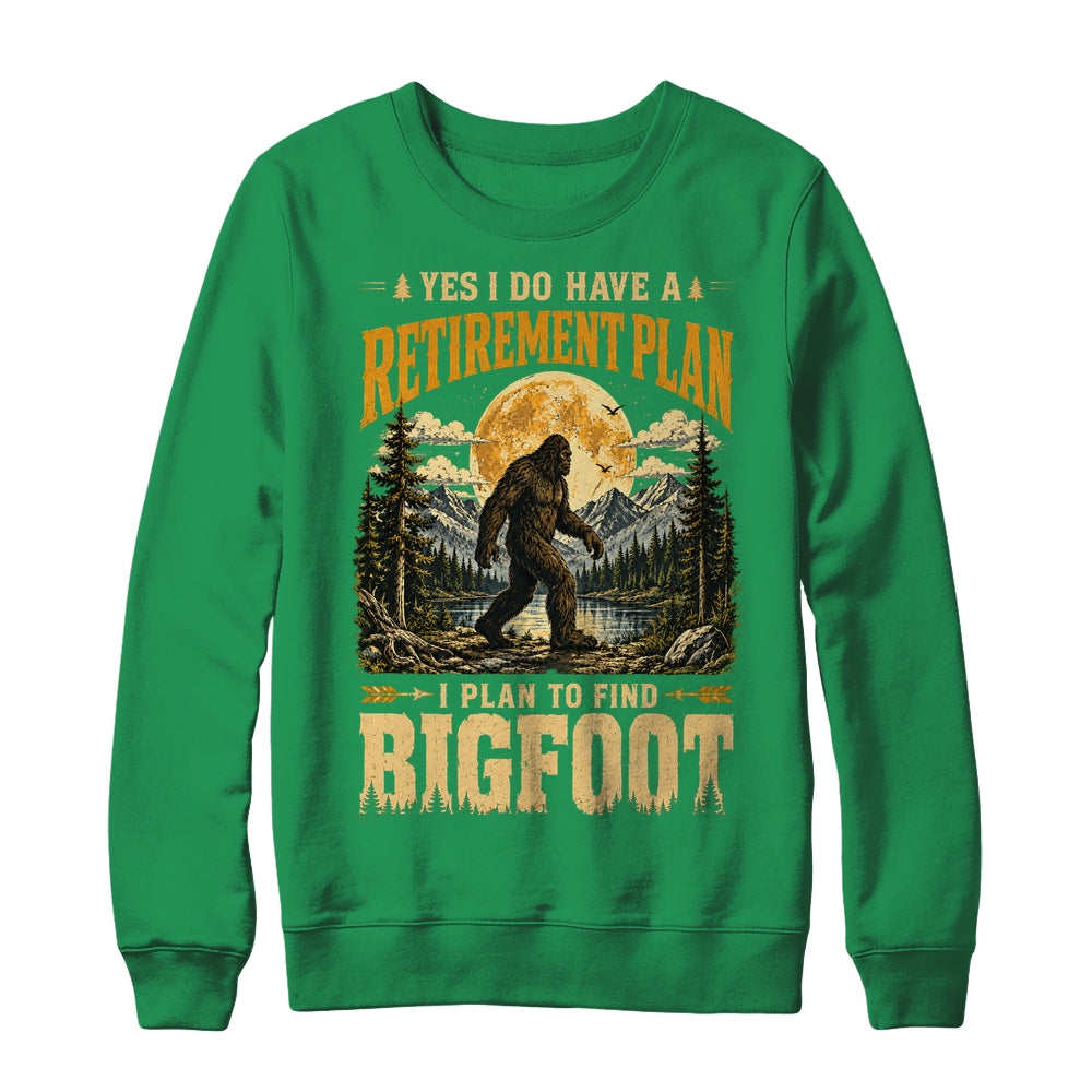 Yes I Have A Retirement Plan I'M Going To Find Bigfoot Retro Shirt & Sweatshirt | teecentury
