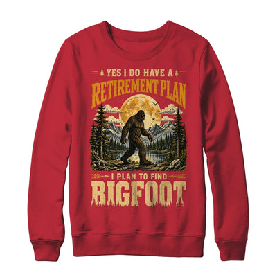 Yes I Have A Retirement Plan I'M Going To Find Bigfoot Retro Shirt & Sweatshirt | teecentury