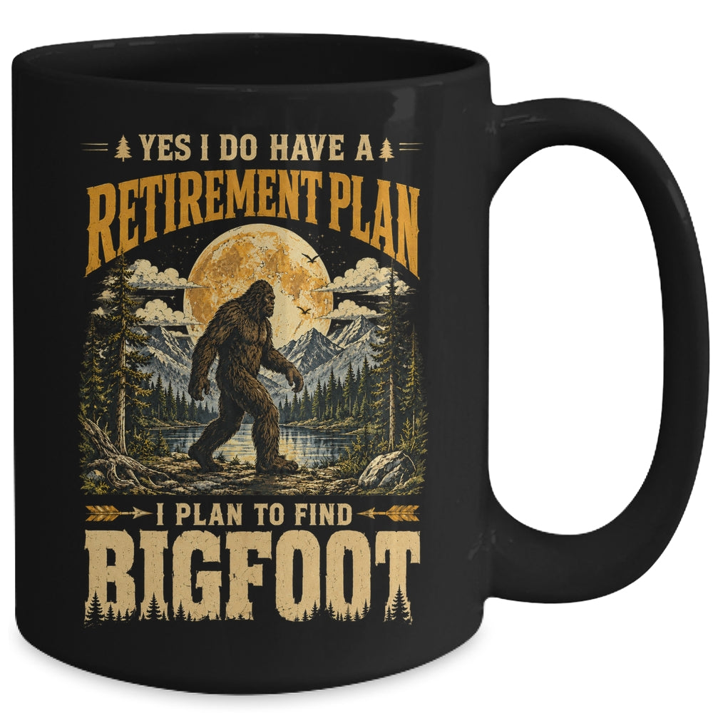 Yes I Have A Retirement Plan I'm Going To Find Bigfoot Retro Mug | teecentury