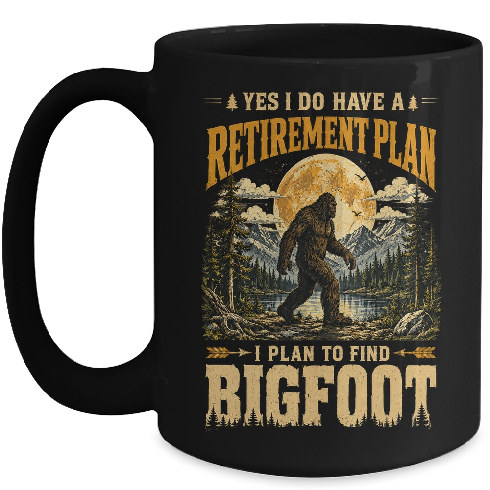Yes I Have A Retirement Plan I'm Going To Find Bigfoot Retro Mug | teecentury