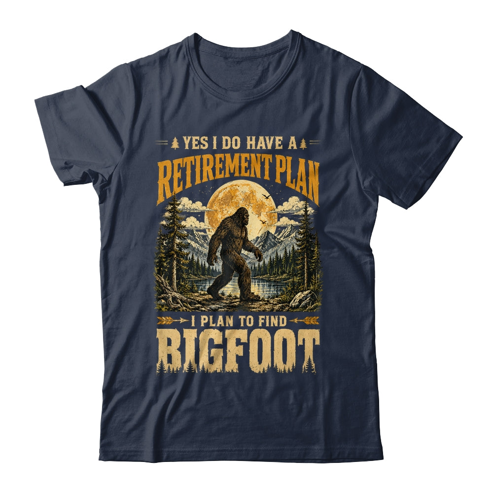 Yes I Have A Retirement Plan I'm Going To Find Bigfoot Retro Shirt & Hoodie | teecentury