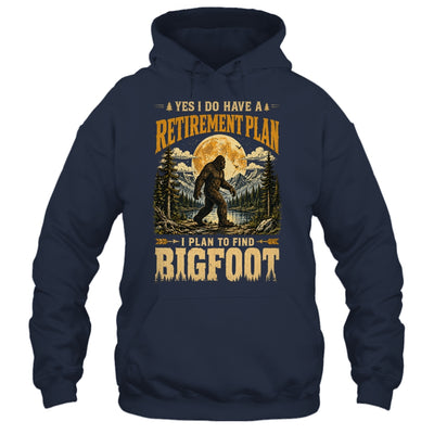Yes I Have A Retirement Plan I'm Going To Find Bigfoot Retro Shirt & Hoodie | teecentury