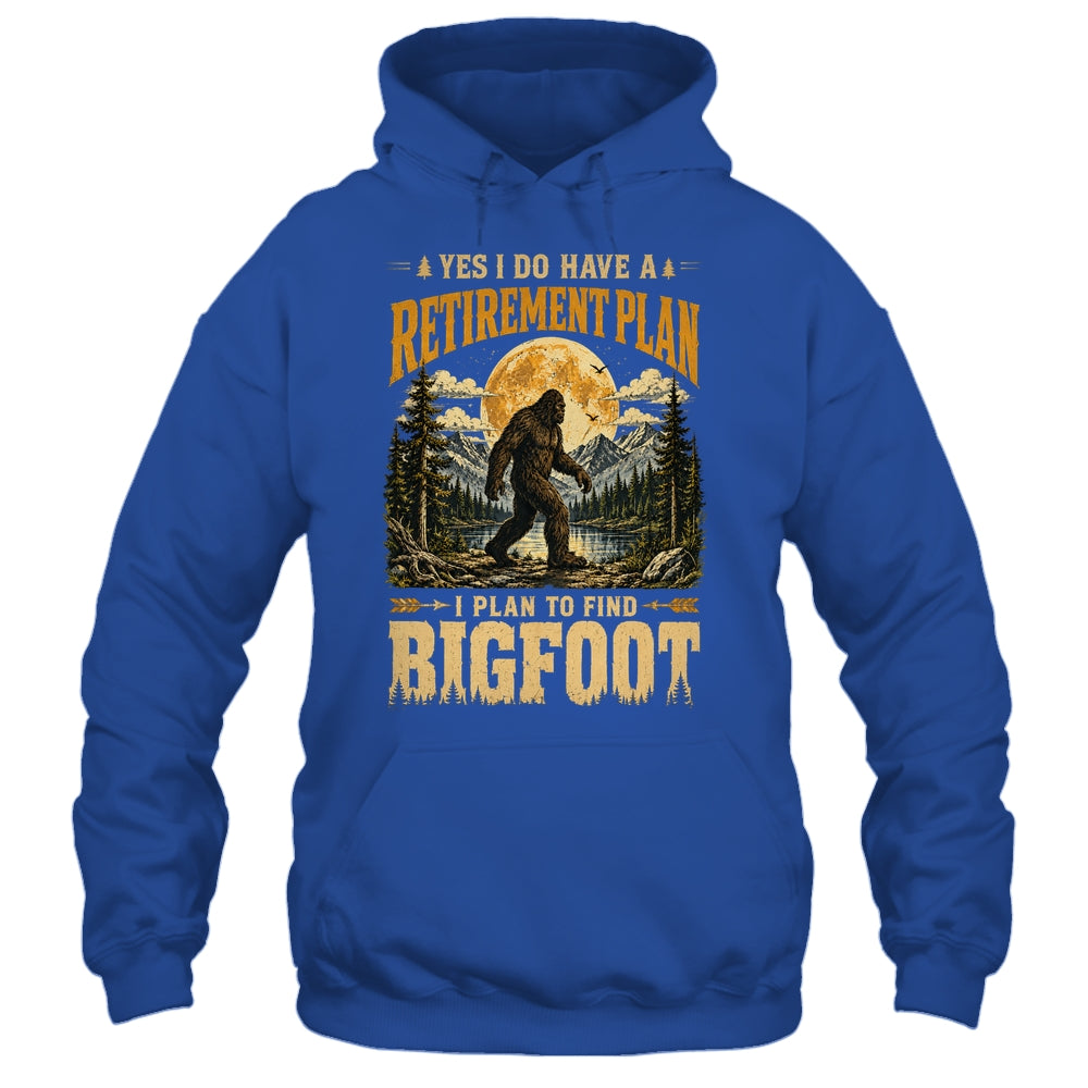 Yes I Have A Retirement Plan I'm Going To Find Bigfoot Retro Shirt & Hoodie | teecentury