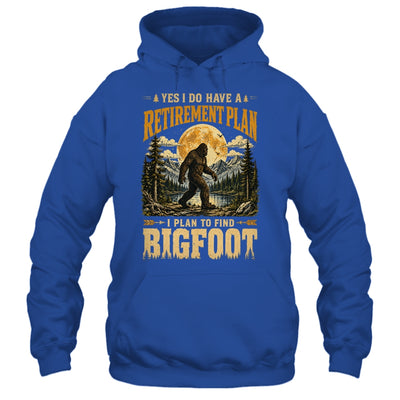 Yes I Have A Retirement Plan I'm Going To Find Bigfoot Retro Shirt & Hoodie | teecentury
