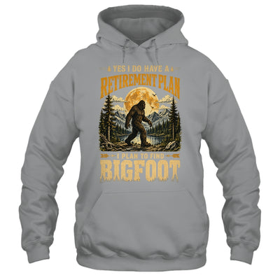 Yes I Have A Retirement Plan I'm Going To Find Bigfoot Retro Shirt & Hoodie | teecentury