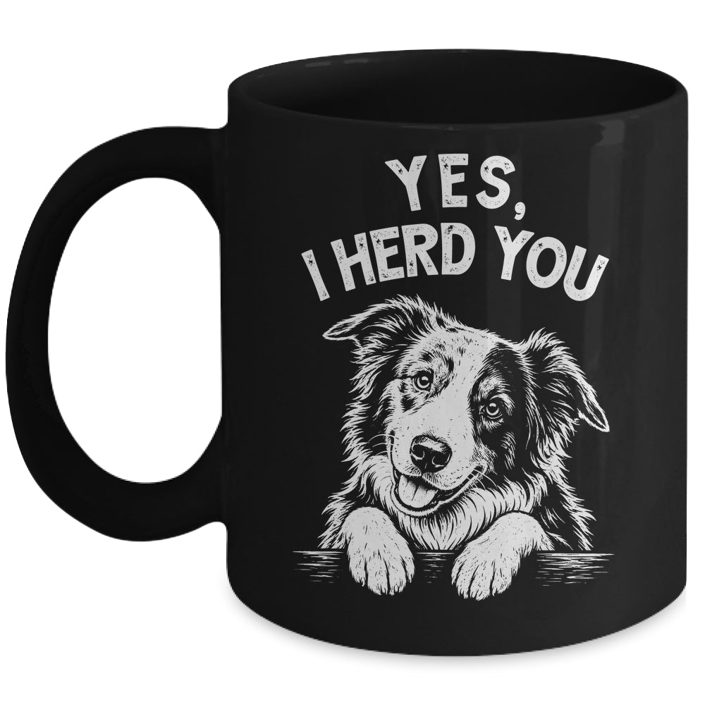 Yes I Heard You Funny Mom Dad Australian Shepherd Dog Lovers Mug | teecentury