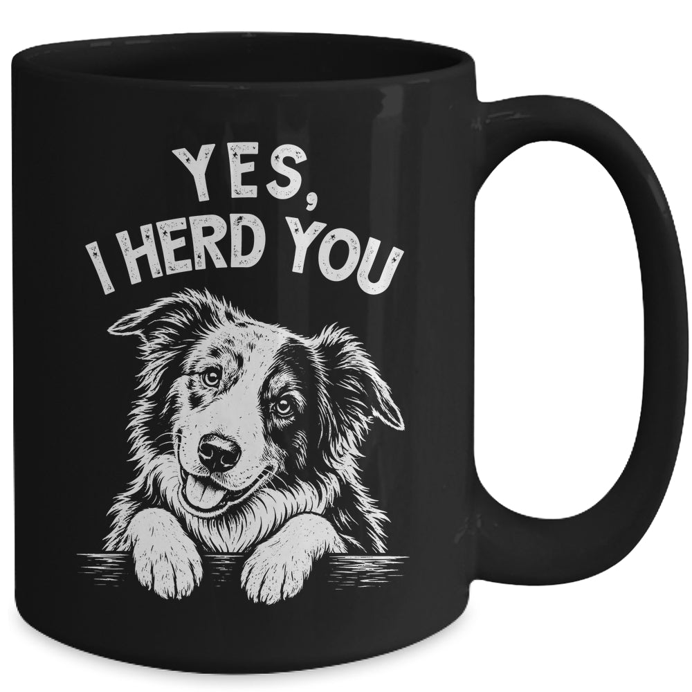 Yes I Heard You Funny Mom Dad Australian Shepherd Dog Lovers Mug | teecentury