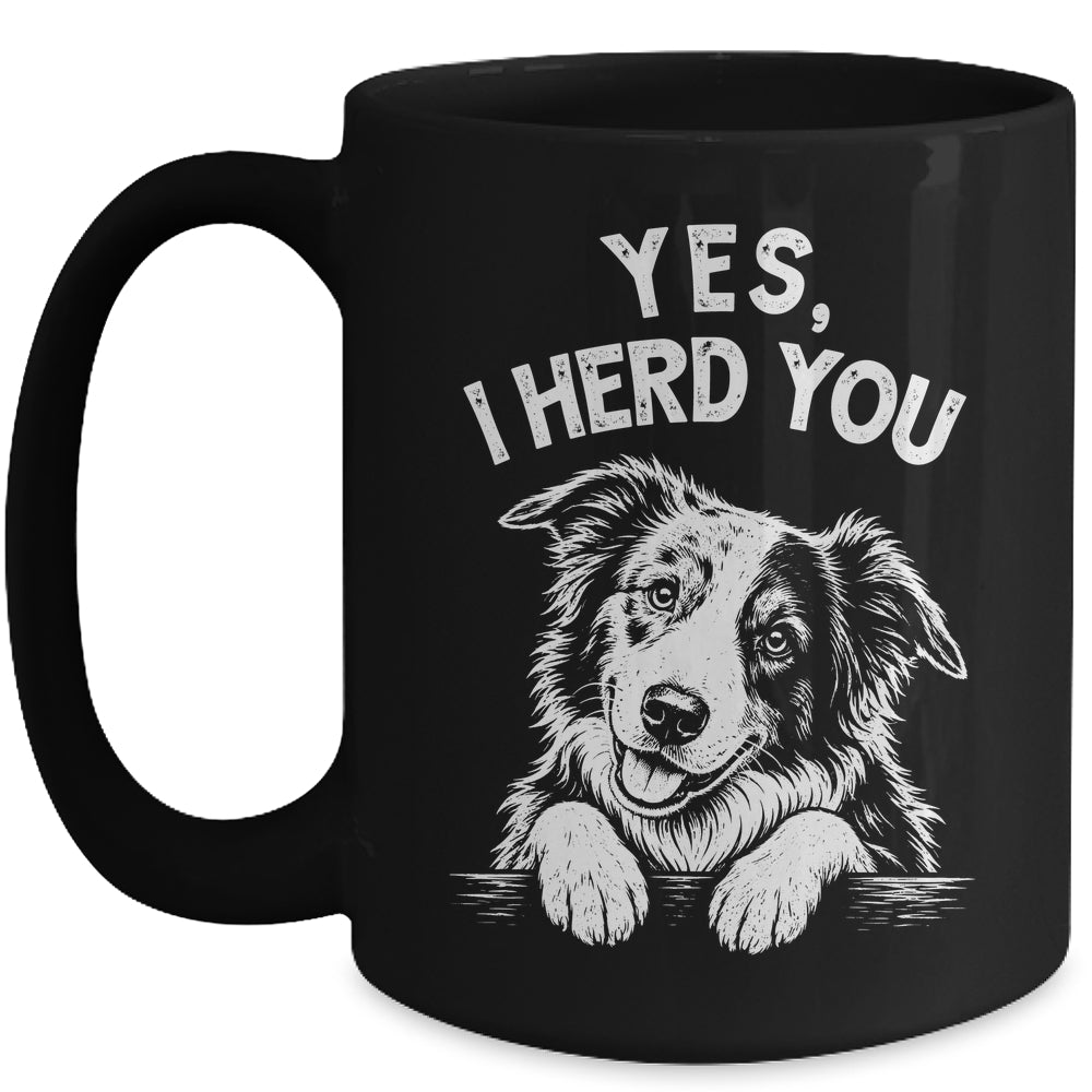 Yes I Heard You Funny Mom Dad Australian Shepherd Dog Lovers Mug | teecentury