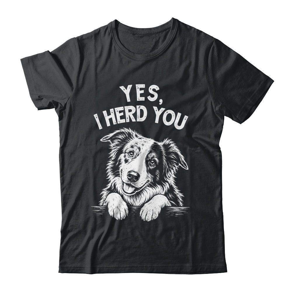Yes I Heard You Funny Mom Dad Australian Shepherd Dog Lovers Shirt & Tank Top | teecentury