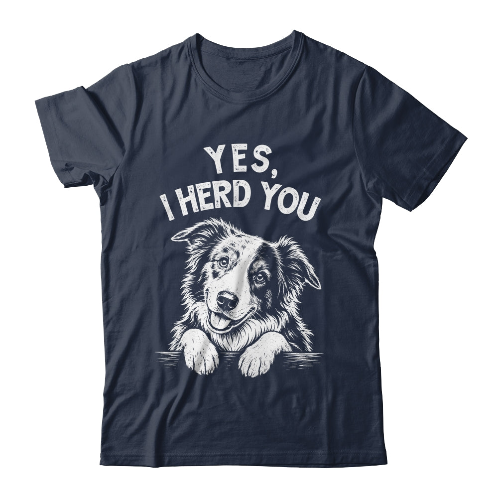Yes I Heard You Funny Mom Dad Australian Shepherd Dog Lovers Shirt & Tank Top | teecentury