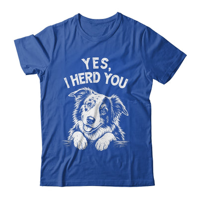 Yes I Heard You Funny Mom Dad Australian Shepherd Dog Lovers Shirt & Tank Top | teecentury