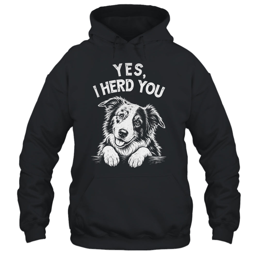 Yes I Heard You Funny Mom Dad Australian Shepherd Dog Lovers Shirt & Tank Top | teecentury