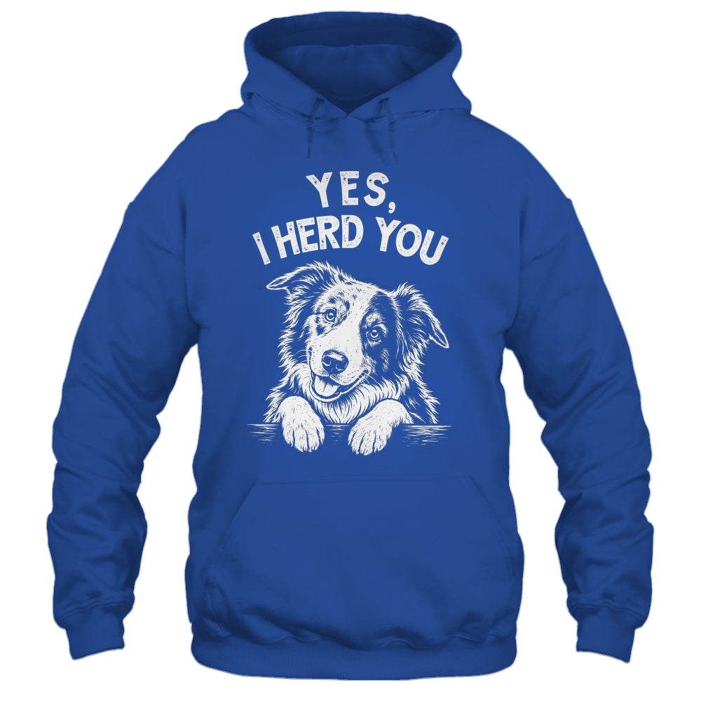 Yes I Heard You Funny Mom Dad Australian Shepherd Dog Lovers Shirt & Tank Top | teecentury