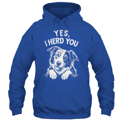 Yes I Heard You Funny Mom Dad Australian Shepherd Dog Lovers Shirt & Tank Top | teecentury