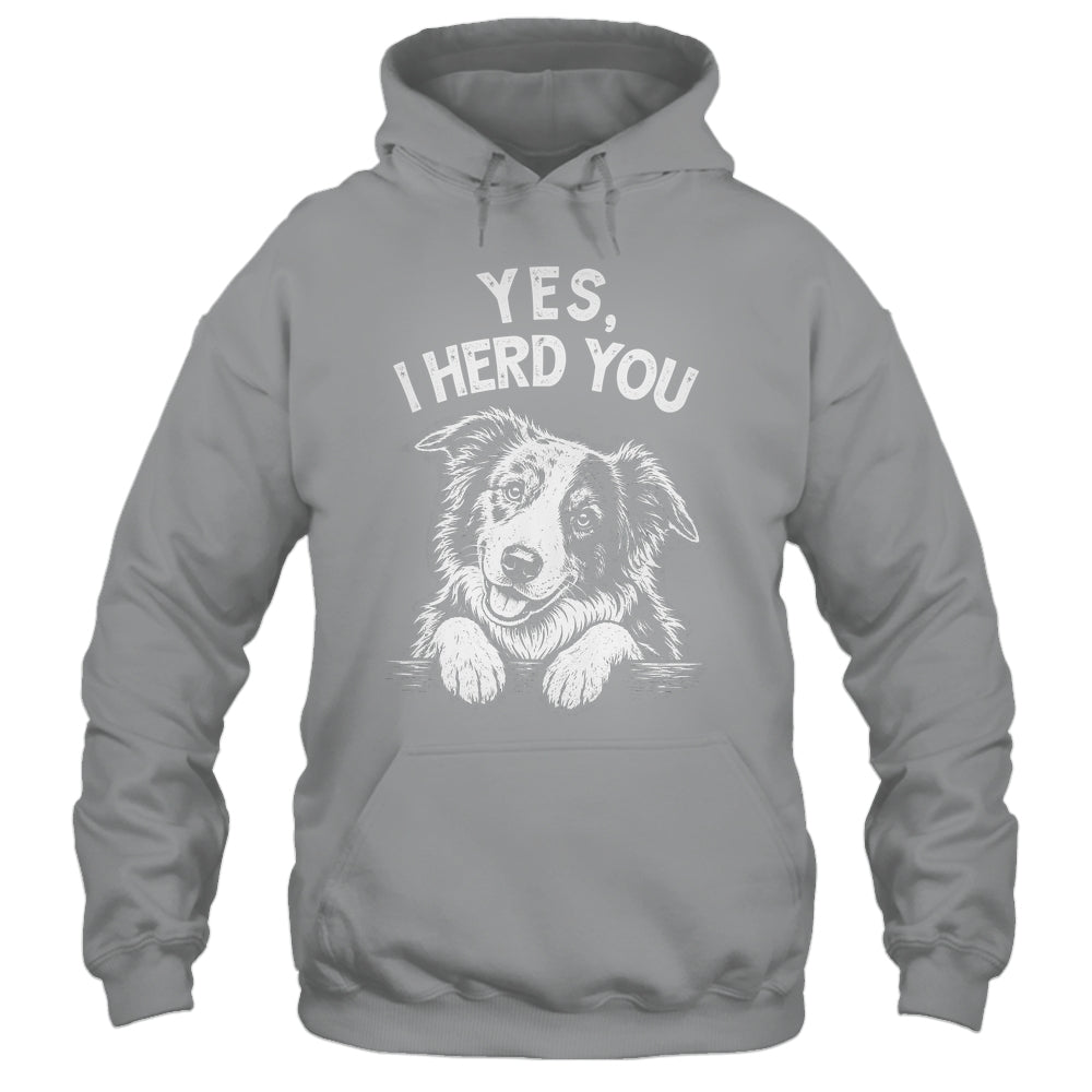 Yes I Heard You Funny Mom Dad Australian Shepherd Dog Lovers Shirt & Tank Top | teecentury