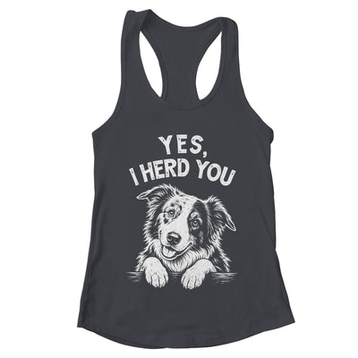 Yes I Heard You Funny Mom Dad Australian Shepherd Dog Lovers Shirt & Tank Top | teecentury