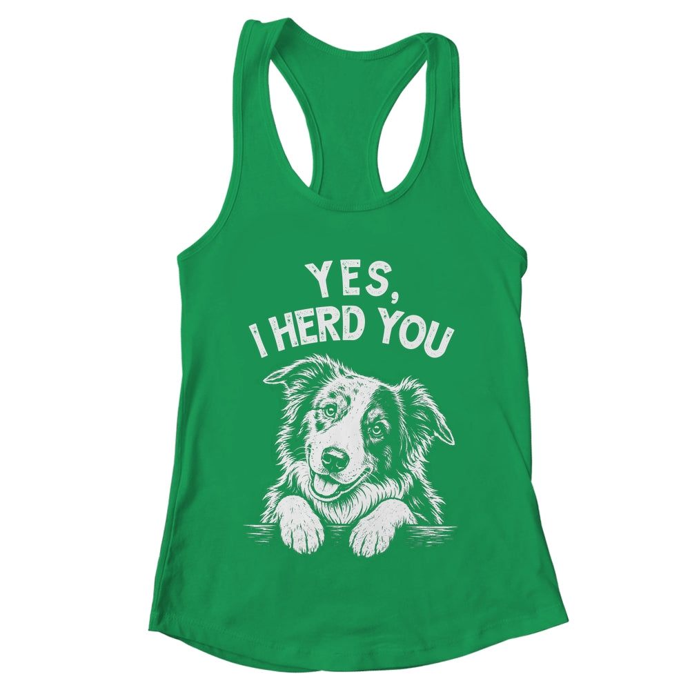 Yes I Heard You Funny Mom Dad Australian Shepherd Dog Lovers Shirt & Tank Top | teecentury