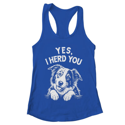 Yes I Heard You Funny Mom Dad Australian Shepherd Dog Lovers Shirt & Tank Top | teecentury