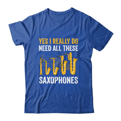 Yes I Really Do Funny Saxophones Art For Men Women Player Shirt & Hoodie | teecentury