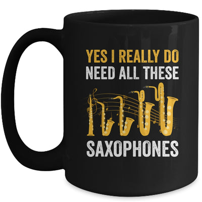 Yes I Really Do Funny Saxophones Art For Men Women Player Mug | teecentury