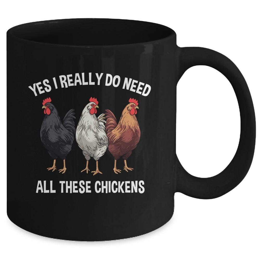 Yes I Really Do Need All These Chickens Farmer Farm Funny Mug | teecentury