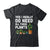 Yes I Really Do Need All These Plants Lover Gardening Women Shirt & Tank Top | teecentury