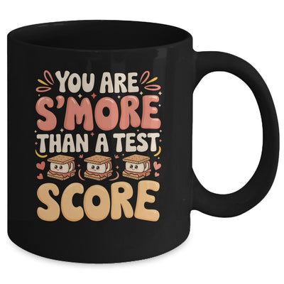 You Are S'more Than A Test Score State Test Day Teacher Mug | teecentury