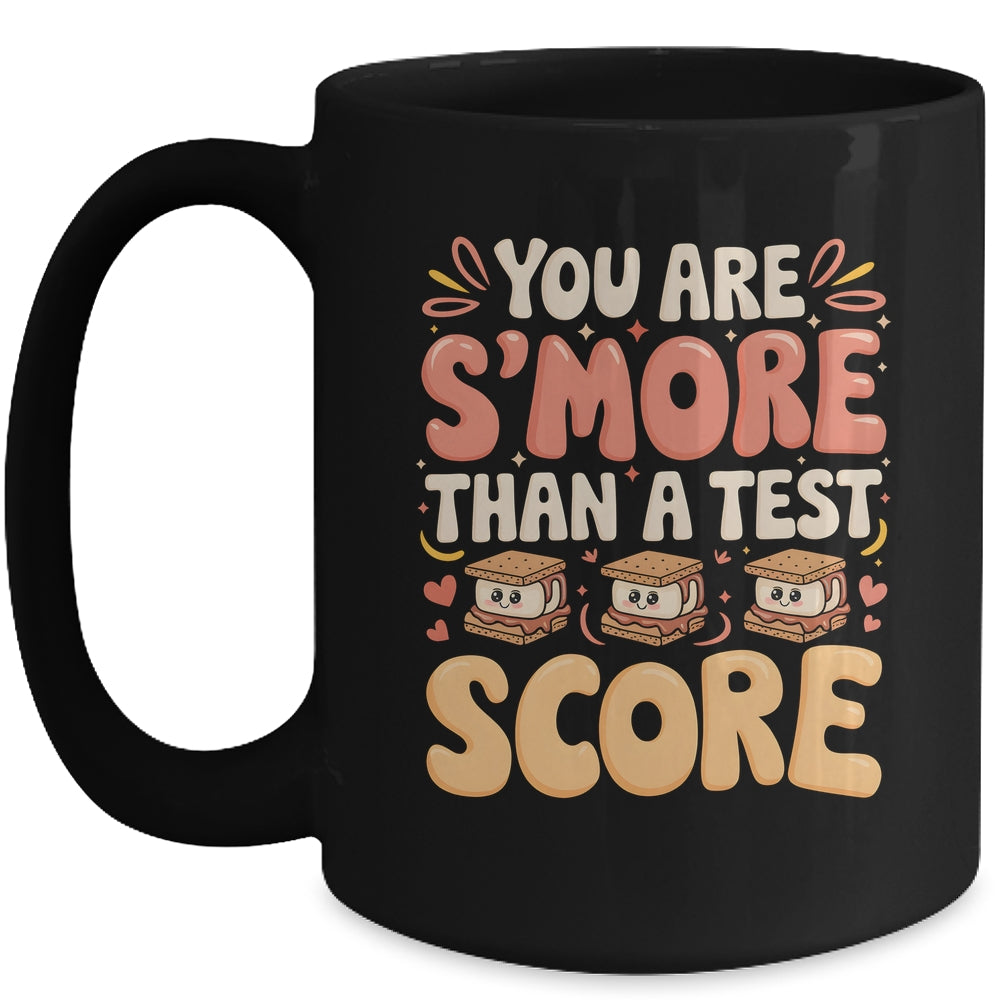 You Are S'more Than A Test Score State Test Day Teacher Mug | teecentury