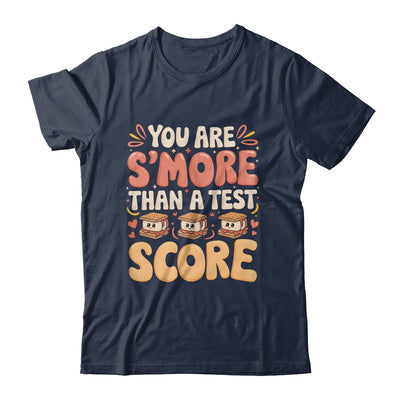 You Are S'more Than A Test Score State Test Day Teacher Shirt & Hoodie | teecentury