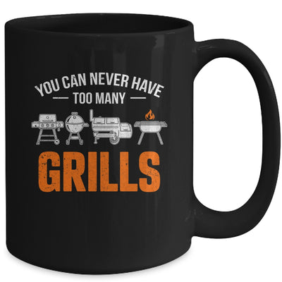 You Can Never Have Too Many Grills Funny BBQ Grilling Men Mug | teecentury