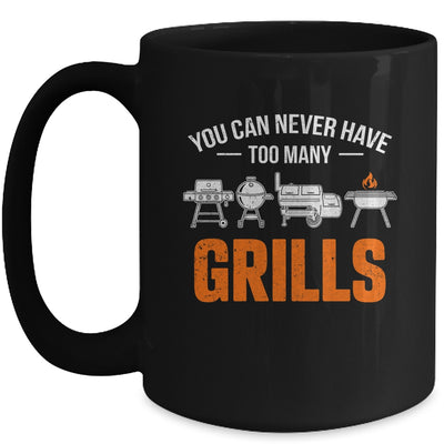 You Can Never Have Too Many Grills Funny BBQ Grilling Men Mug | teecentury