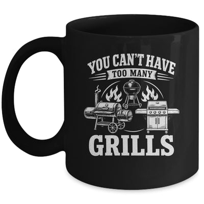 You Can'T Have Too Many Grills Funny Bbq Gear Grilling Mug | teecentury