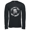You Can't Beat My Meat BBQ Grilling Chef Funny Grill Shirt & Hoodie | teecentury