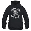 You Can't Beat My Meat BBQ Grilling Chef Funny Grill Shirt & Hoodie | teecentury