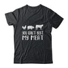 You Can't Beat My Meat Funny Chef BBQ Grilling Smoking Shirt & Hoodie | teecentury