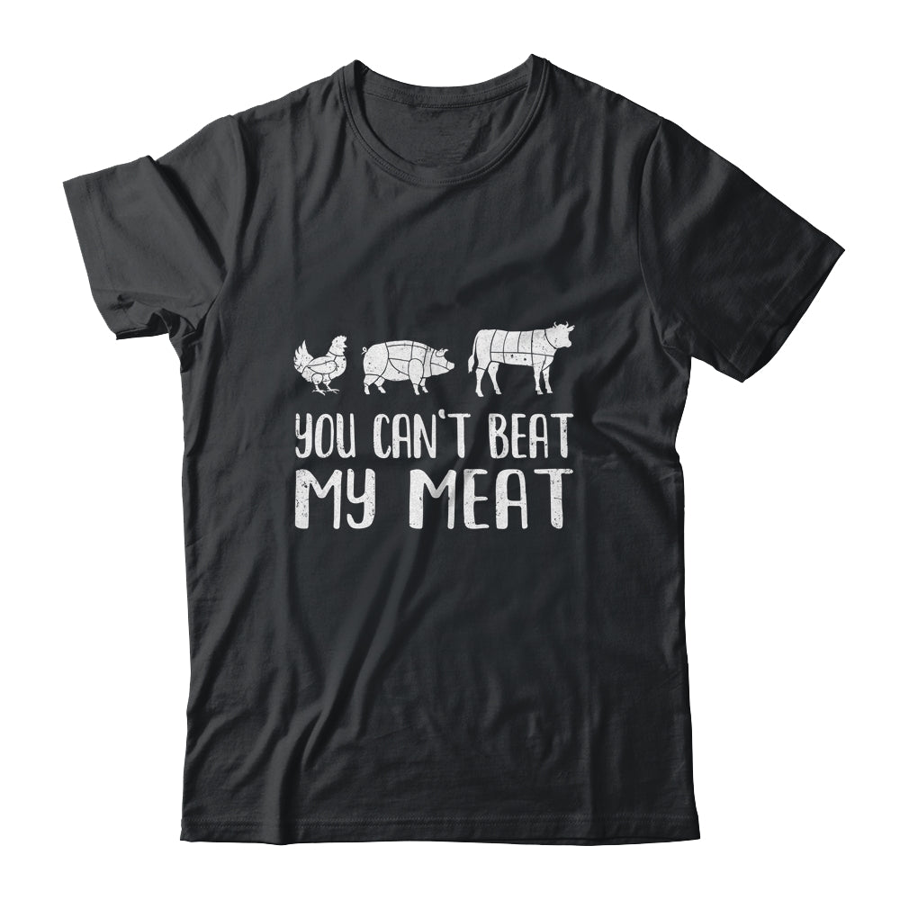 You Can't Beat My Meat Funny Chef BBQ Grilling Smoking Shirt & Hoodie | teecentury