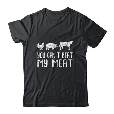 You Can't Beat My Meat Funny Chef BBQ Grilling Smoking Shirt & Hoodie | teecentury