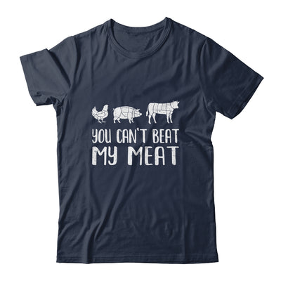 You Can't Beat My Meat Funny Chef BBQ Grilling Smoking Shirt & Hoodie | teecentury