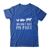 You Can't Beat My Meat Funny Chef BBQ Grilling Smoking Shirt & Hoodie | teecentury
