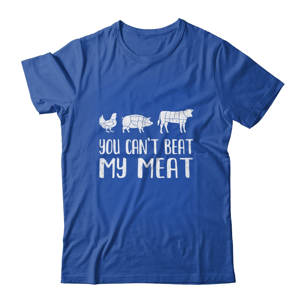 You Can't Beat My Meat Funny Chef BBQ Grilling Smoking Shirt & Hoodie | teecentury