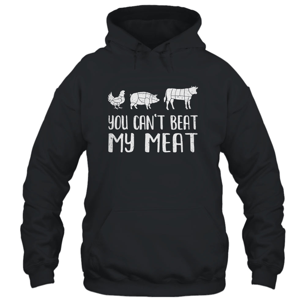 You Can't Beat My Meat Funny Chef BBQ Grilling Smoking Shirt & Hoodie | teecentury