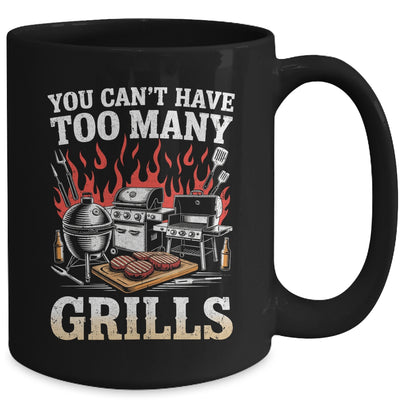 You Can't Have Too Many Grills Funny BBQ Grilling Men Mug | teecentury