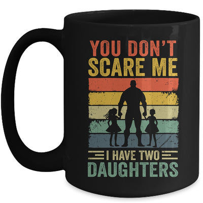 You Dont Scare Me I Have Two Sons Funny Dad Fathers Day Mug | teecentury