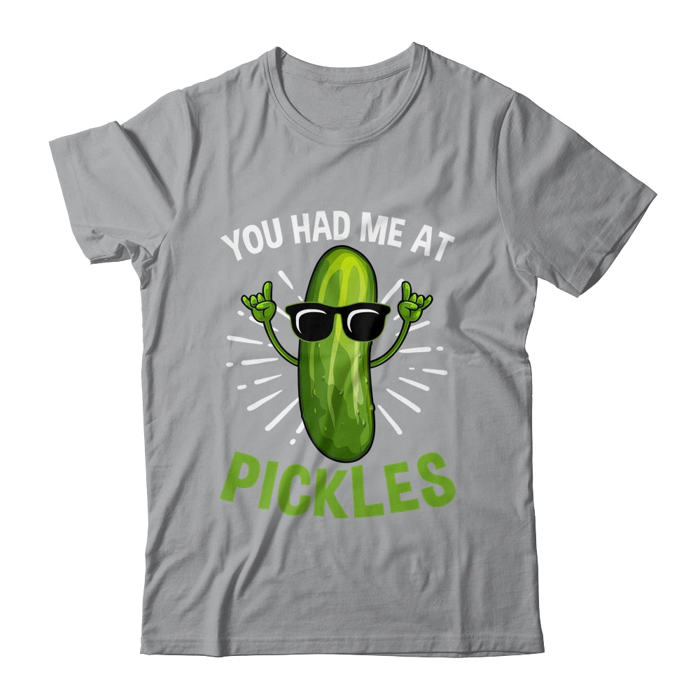 You Had Me at Pickles Pickle Art Men Women Pickled Cucumber Shirt & Tank Top | teecentury