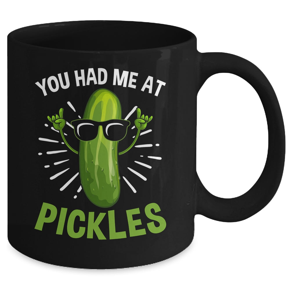 You Had Me at Pickles Pickle Art Men Women Pickled Cucumber Mug | teecentury