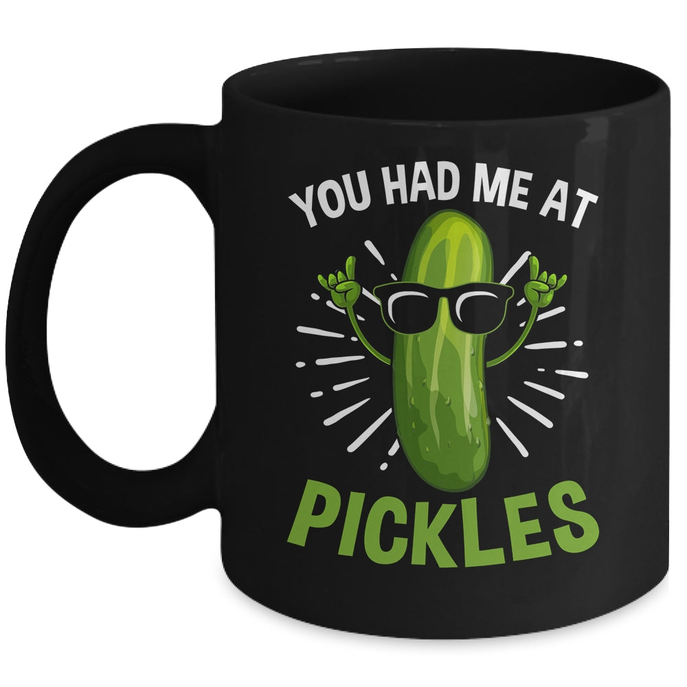 You Had Me at Pickles Pickle Art Men Women Pickled Cucumber Mug | teecentury