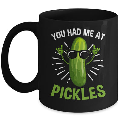You Had Me at Pickles Pickle Art Men Women Pickled Cucumber Mug | teecentury