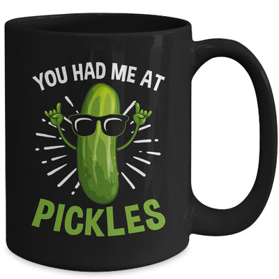 You Had Me at Pickles Pickle Art Men Women Pickled Cucumber Mug | teecentury